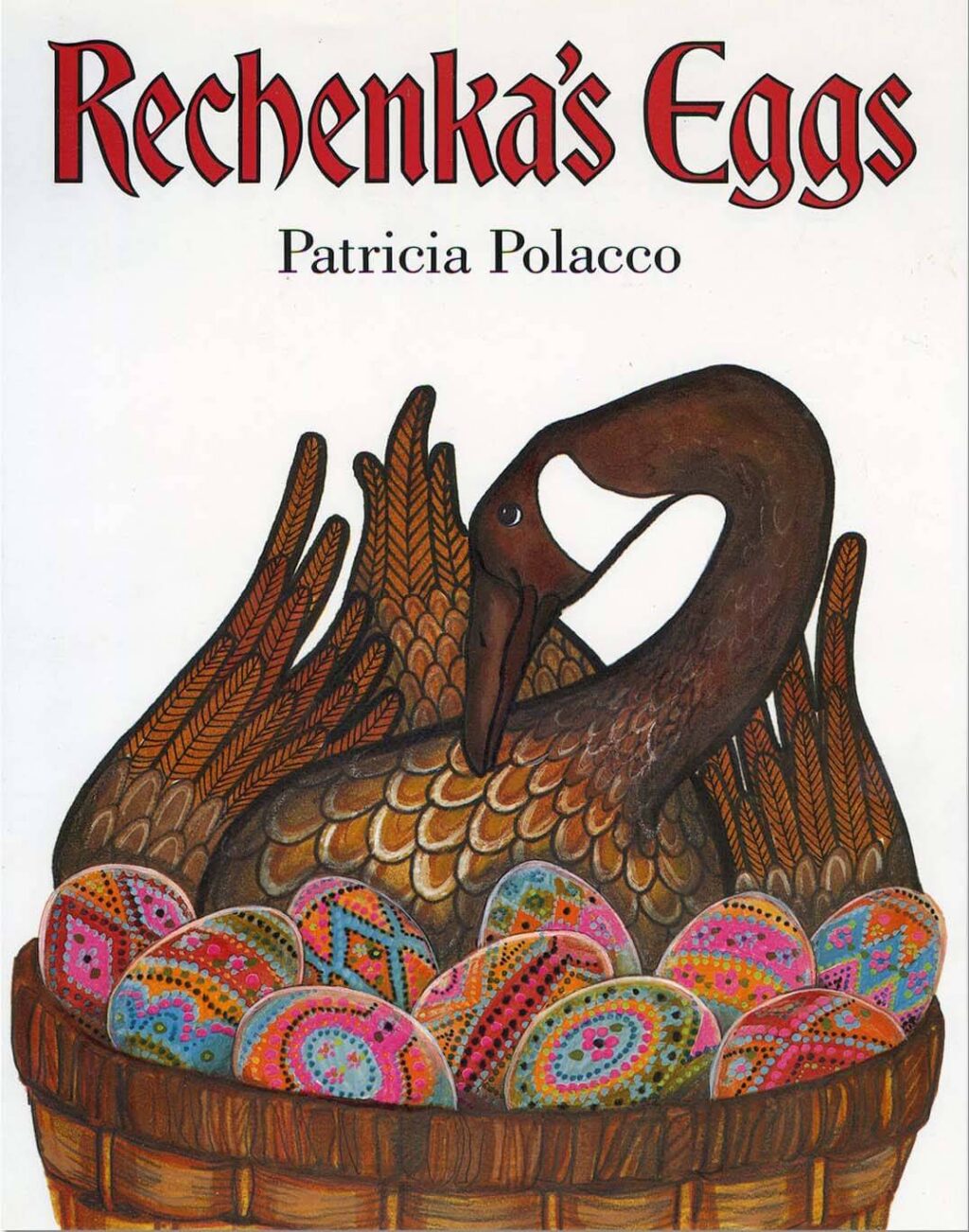 "Rechenka's Eggs" by Patricia Polacco: why coloured eggs for Easter? Multicultural Multicultural rechenkas eggs cover