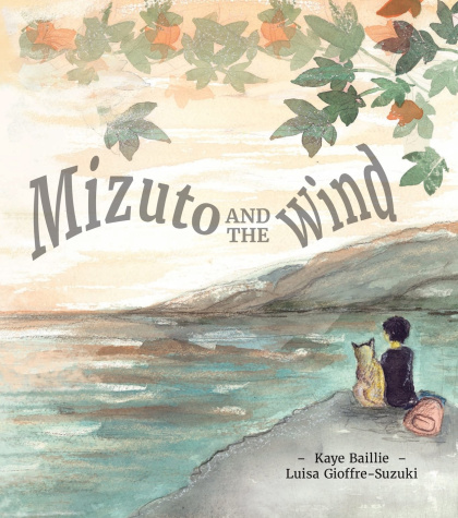 Celebrating the 2024 CBCA Book of the Year Awards Notables News mizuto and the wind luisa gioffre suzuki kaye baillie cover