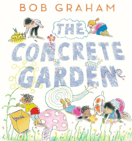 Celebrating the 2024 CBCA Book of the Year Awards Notables News the concrete garden bob graham cover